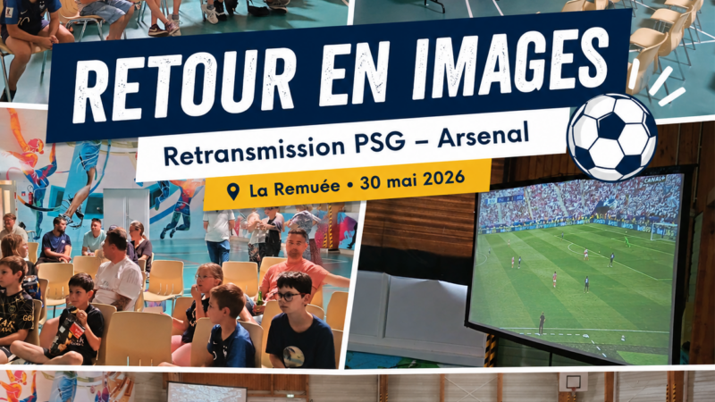 Retour en images sur la retransmission PSG – Arsenal à La Remuée